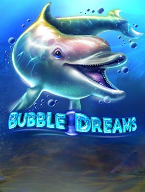 Bubble Dreams