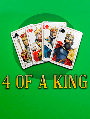 4 of a King