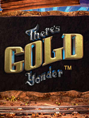 There's Gold Yonder
